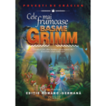 Cele mai frumoase basme. Editie romano-germana - Fratii Grimm