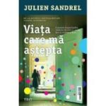 Viata care ma asteapta - Julien Sandrel