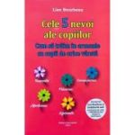 Cele 5 nevoi ale copiilor - Lise Bourbeau