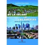 De la Solont la Los Angeles. Reflectii de calatorie - Constantin Ciocan-Solont