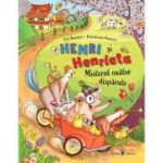 Henri si Henrieta. Misterul oualor disparute - Cee Neudert