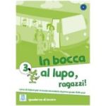 In bocca al lupo, ragazzi! 3 Quaderno di lavoro