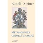 Metamorfoza cosmica si umana - Rudolf Steiner