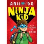 Ninja Kid 1. De la tocilar la Ninja! - Anh Do