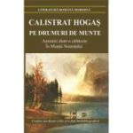 Pe drumuri de munte - Calistrat Hogas