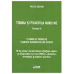 Teoria si practica nursing. Volumul 2. Planuri de ingrijire asociate diagnosticelor clinice - Vasile Baghiu