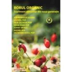 Borul organic. Supliment alimentar din noua generatie - Ion Romulus Scorei