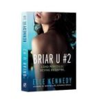 Briar U 2. Cand pericolul devine irezistibil - Elle Kennedy