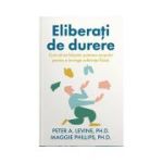 Eliberati de durere - Peter A. Levine