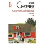 Geometria dragostei. Povestiri (2) - John Cheever