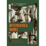 Intemeierea Romei. De la origini la cucerirea Italiei. Vol. 3. Descopera istoria