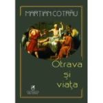 Otrava si viata - Martian Cotrau