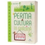 Permacultura in gradina luna de luna - Damien Dekarz