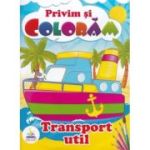 Privim si coloram. Transport util