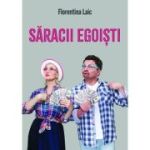 Saracii egoisti - Florentina Laic