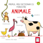 Primul meu dictionar cu ferestre. Animale - Martina Badstuber