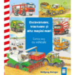 Excavatoare, tractoare si alte masini mari - Wolfgang Metzger