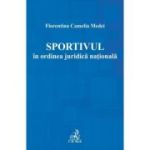 Sportivul in ordinea juridica nationala - Florentina Camelia Medei