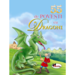 55 de povesti cu dragoni Editie ilustrata