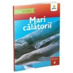 Vreau sa citesc! Nivelul 4. Mari calatorii