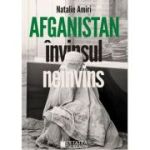 Afganistan. Invinsul neinvins - Natalie Amiri