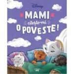 Disney. Mami, citeste-mi o poveste!