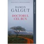 Doctorul cel bun - Damon Galgut