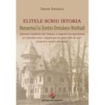 Elitele scriu istoria. Manuscrisul lui Dumitru Kretzulescu-Warthiadi - Ioana Ionescu