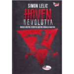 Haven. Revolutia, volumul 2 - Simon Lelic