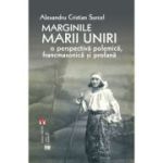 Marginile Marii Uniri - Alexandru Cristian Surcel