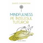 Mindfulness pe intelesul tuturor - Bhante Henepola Gunaratana