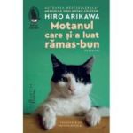 Motanul care si-a luat ramas-bun. Povestiri - Hiro Arikawa