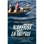 Navetist la tropice. Nigeria, Angola, Indonezia, Ghana, plus Africa de Sud si Egipt - Ionut Sendroiu