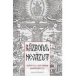 Razboiul nevazut. Sfantul Nicodim Aghioritul - Gabriel Mandrila