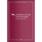 Razboiul nu are chip de femeie (vol. 17) - Svetlana Aleksievici