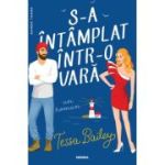 S-a intamplat intr-o vara - Tessa Bailey