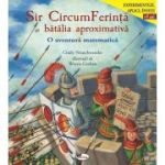 Sir CircumFerinta si batalia aproximativa - Cindy Neuschwander