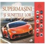 Supermasini si sunetele lor. Carte cu sunete - A. C. Pinnington