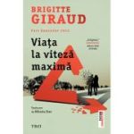 Viata la viteza maxima - Brigitte Giraud