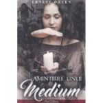 Amintirile unui medium - Ernest Oaten