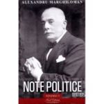 Note politice vol. 1. 1897- 1915 - Alexandru Marghiloman