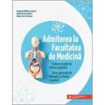 Admiterea la Facultatea de Medicina. Sinteze si grile de chimie organica. Teste generale de biologie si chimie organica - Georgiana Madalina Leontescu