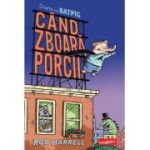 Cand zboara porcii. O carte cu Batpig - Rob Harrell