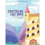 Castelul lui Bao: Activarea puterii interioare - Stefania Dudau