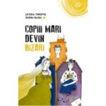 Copiii mari devin bizari - Ovidiu Gligu