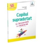 Copilul supradotat. 10 sfaturi-cheie