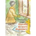 Dincolo de norii disperarii - Maria Pantea