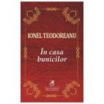 In casa bunicilor - Ionel Teodoreanu