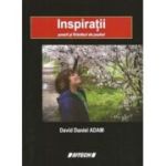 Inspiratii. Poezii si firimituri de psalmi - David Daniel Adam