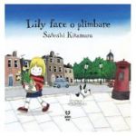 Lily face o plimbare - Satoshi Kitamura